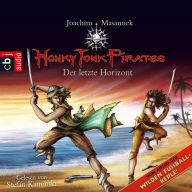 Honky Tonk Pirates - Der letzte Horizont: Band 6 (Abridged)