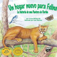 Un hogar nuevo para Felina: La historia de una Pantera de Florida