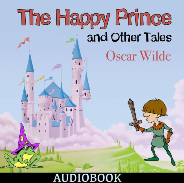 The Happy Prince and Other Tales