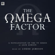 The Omega Factor: A Novelisation of the TV Series