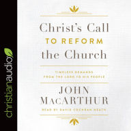 Christ's Call to Reform the Church: Timeless Demands From the Lord to His People