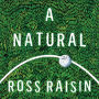 A Natural: A Novel