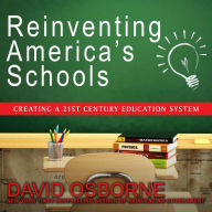 Reinventing America's Schools: Creating a 21st-Century Education System