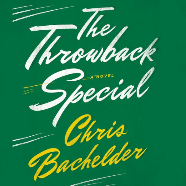 The Throwback Special: A Novel