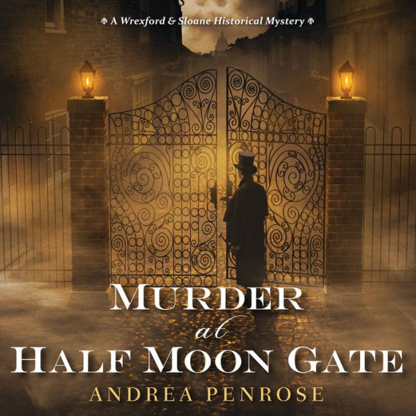 Murder at Half Moon Gate (Wrexford & Sloane Series #2)