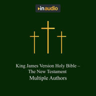 King James Version Holy Bible - The New Testament: New Testament