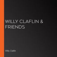 Willy Claflin & Friends