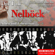 Arbeit und Lebenssinn - Der Fall Nelböck