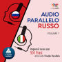 Audio Parallelo Russo: Impara il russo con 501 Frasi utilizzando l'Audio Parallelo - Volume 1