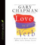 *Love is a Verb: Stories of what happens when love comes alive