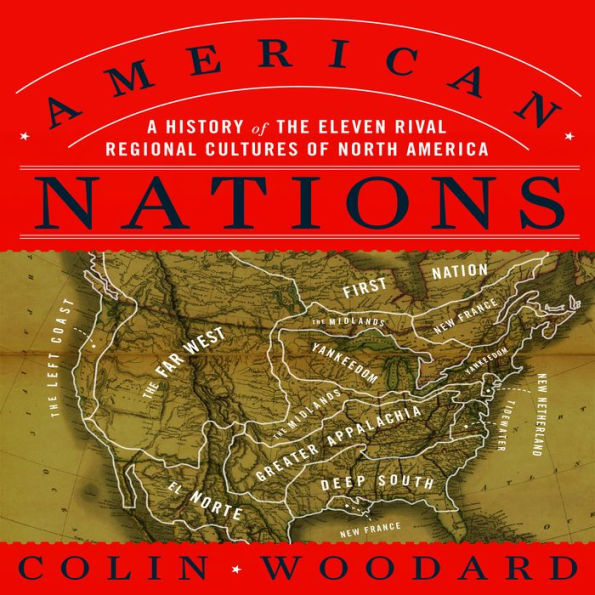 American Nations: A History of the Eleven Rival Regional Cultures of North America