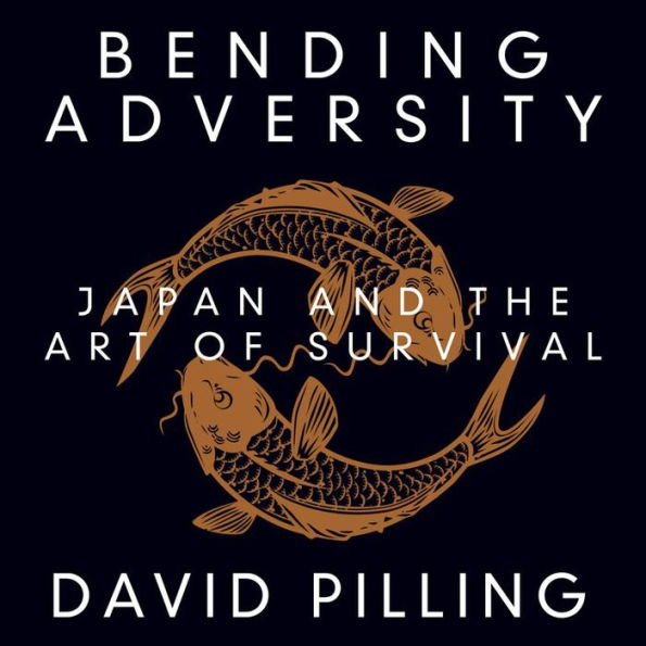 Bending Adversity: Japan and the Art of Survival