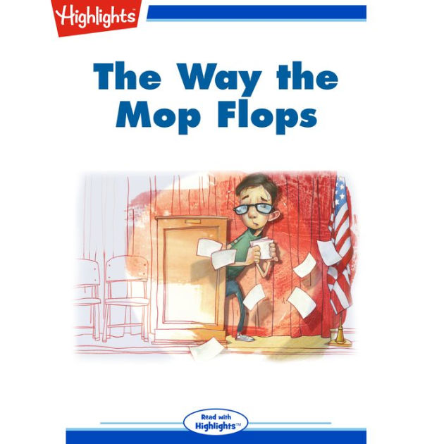 The Way the Mop Flops by Ann Harth, Highlights for Children