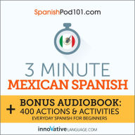 3-Minute Mexican Spanish: Everyday Spanish for Beginners