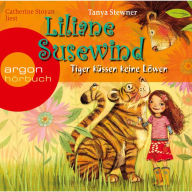 Tiger küssen keine Löwen - Liliane Susewind (gekürzt) (Abridged)