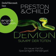 Demon - Sumpf der Toten - Ein neuer Fall für Special Agent Pendergast (Gekürzte Lesung) (Abridged)