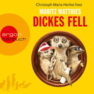 Dickes Fell - Erdmännchen-Krimi, Band 4 (Gekürzt) (Abridged)