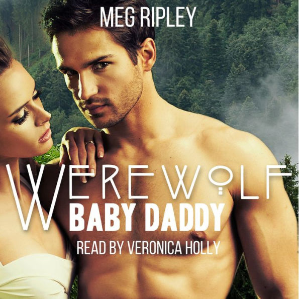 Werewolf Baby Daddy - Packs Of The Pacific Northwest Series, Book 2