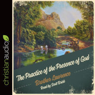 The Practice of the Presence of God: Being Conversations and Letters of Nicholas Hermann of Lorraine