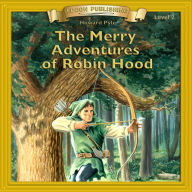 The Merry Adventures of Robin Hood (Abridged)