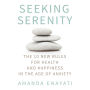 Seeking Serenity: The 10 New Rules for Health and Happiness in the Age of Anxiety
