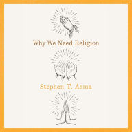 Why We Need Religion