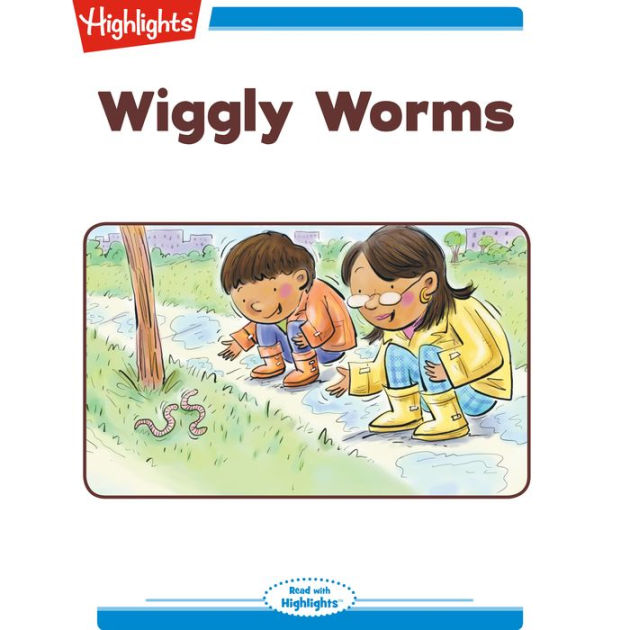 Wiggly Worms by Marianne Mitchell, Highlights for Children
