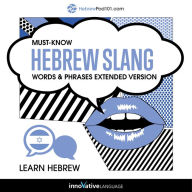 Learn Hebrew: Must-Know Hebrew Slang Words & Phrases: Extended Version