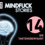 Mindfuck Stories - Folge 14: Die Tantenüberfahrt (Abridged)