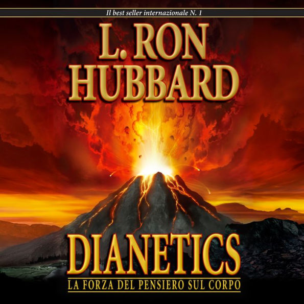 Dianetics: La Forza del Pensiero Sul Corpo: Dianetics: The Modern Science of Mental Health, Italian Edition