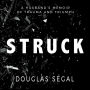 Struck: A Husband's Memoir of Trauma and Triumph