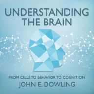 Understanding the Brain: From Cells to Behavior to Cognition