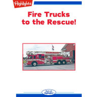 Fire Trucks to the Rescue!