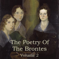 The Brontes: The Poems: Volume 2