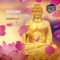 Budismo - Conceito e História