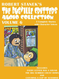 Bugville Critters Audio Collection 6: Every Letter Has a Sound, The BIG Number Count Down, and Catching a Cup of Sunshine