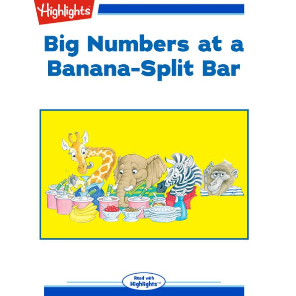 Big Numbers at a Banana-Split Bar