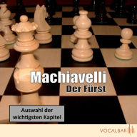 Machiavelli: Der Fürst: Der Klassiker der Verhaltensstrategie in Politik und Wirtschaft (Abridged)
