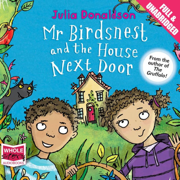 Mr Birdsnest and the House Next Door by Julia Donaldson, Olivia Colman, 2940171510831, Audiobook (Digital)