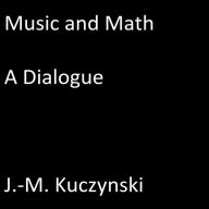 Music and Math: A Dialogue