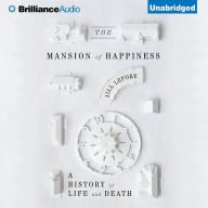 The Mansion of Happiness: A History of Life and Death