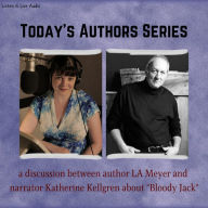 A Discussion between Katherine Kellgren and LA Meyer : Today's Authors Series