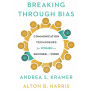 Breaking Through Bias: Communication Techniques for Women to Succeed at Work