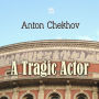 A Tragic Actor