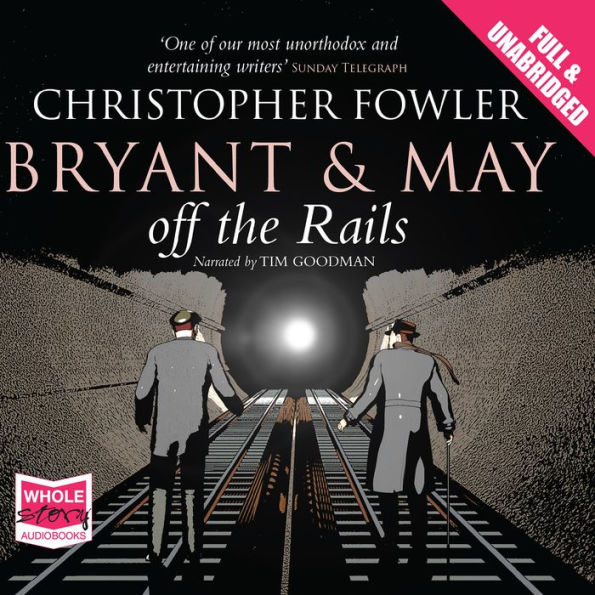 Bryant & May Off the Rails