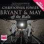 Bryant & May Off the Rails