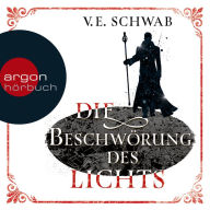 Die Beschwörung des Lichts (Ungekürzte Lesung)