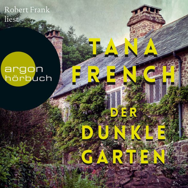 Der dunkle Garten (The Witch Elm) by Tana French eBook Barnes & Noble®