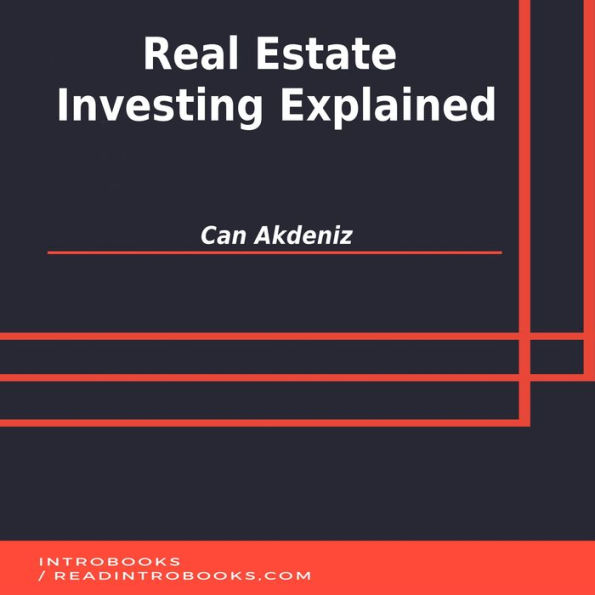 Real Estate Investing Explained