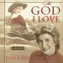 The God I Love: A Lifetime of Walking with Jesus
